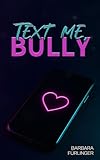 Text Me, BULLY