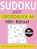Sudoku leicht – Großdruck A4 für Erwachsene & Senioren | 100+ XXL Rätsel mit Lösungen: | Große Zahlen | Entspannter Rätselspaß für Anfänger