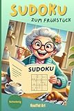 Sudoku zum Frühstück – 400 knifflige Rätsel für einen cleveren Start in den Tag: Schwierige Sudokus für Erwachsene – Fördere Konzentration und Denkleistung jeden Morgen