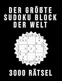 Der Größte Sudoku Block der Welt - 3000 RÄTSEL: Normal bis Extrem Schwer | XXL Sammlung mit Lösungen | Tolles Rätselbuch Geschenk für Jugendliche & Erwachsene und für Großeltern & Senioren