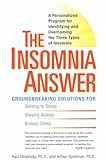 The Insomnia Answer: A Personalized Program for Identifying and Overcoming the Three Types ofInsomnia