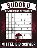 600 Sudoku Erwachsene Großdruck: Mittel Bis Schwer Mit Lösungen