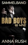 Bad Boys in love - Sammelband: Die komplette Reihe in einem Buch