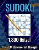 1800+ Sudoku Rätsel für Erwachsene: Sudoku Buch - Leicht bis Schwer mit Lösungen