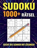 1000+ Sudoku Rätsel für Erwachsene: Sudoku Buch für Erwachsene - Leicht bis Schwer mit Lösungen