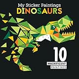 Dinosaurs: 10 Magnificent Paintings (My Sticker Painting)
